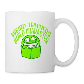 Weird Teachers Build Character Funny Teacher - Mug - white - Right