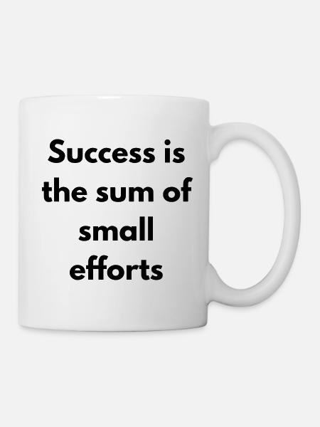 Success is the sum of small effort - Mug blanc - blanc