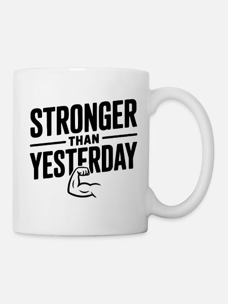 Stärker als gestern - Tasse - Weiß
