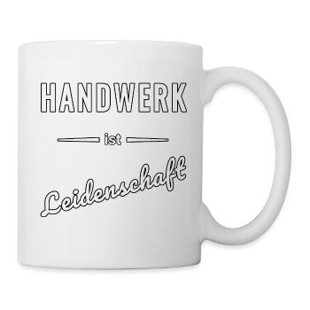 Handwerk ist echte Leidenschaft – Spruch - Tasse - Weiß - Rechts