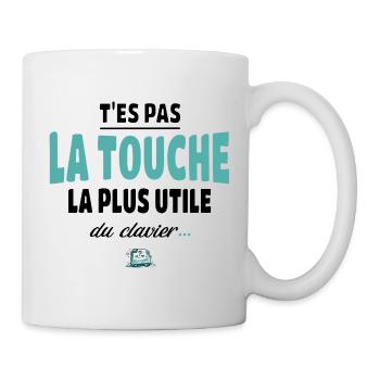 T'es pas la touche la plus utile du clavier - Mug blanc - blanc - Droite