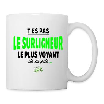 T’es pas le surligneur le plus voyant de la pile - Mug blanc - blanc - Droite