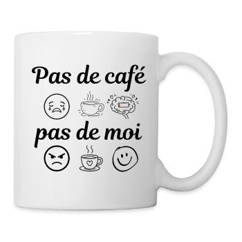 pas de café pas de moi - Mug blanc - blanc - Droite
