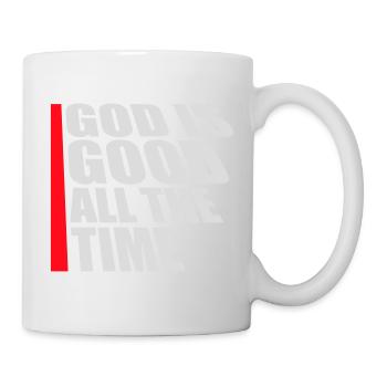 God Is Good All The Time Faith Christian Saying - Mug - white - Right