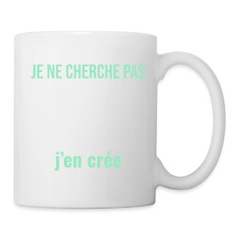 Je Ne Cherche Pas un Emploi — J'en Crée - Mug blanc - blanc - Droite