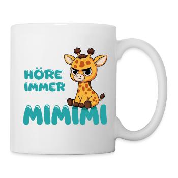 Ich Höre Immer Nur Ein Mimimi Giraffe - Tasse - Weiß - Rechts