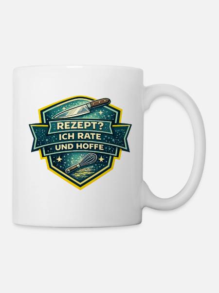 Rezept? Ich Rate Und Hoffe - Tasse - Weiß