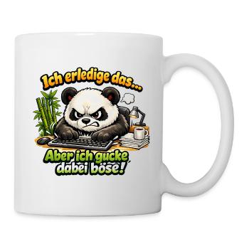 Ich mach das aber ich gucke dabei böse panda - Tasse - Weiß - Rechts