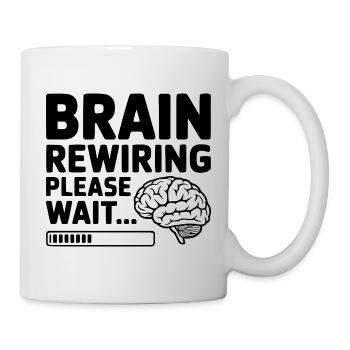 Brain Rewiring Please Wait... - Mug - white - Right