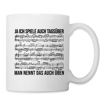 Ich spiele auch tagsüber Üben Musiker Statement - Tasse - Weiß - Rechts