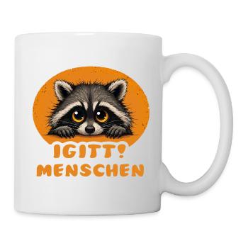 Lustige Igitt ! Menschen Waschbär - Tasse - Weiß - Rechts