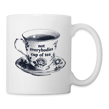 Not Everybodies Cup Of Tea - Mug - white - Right