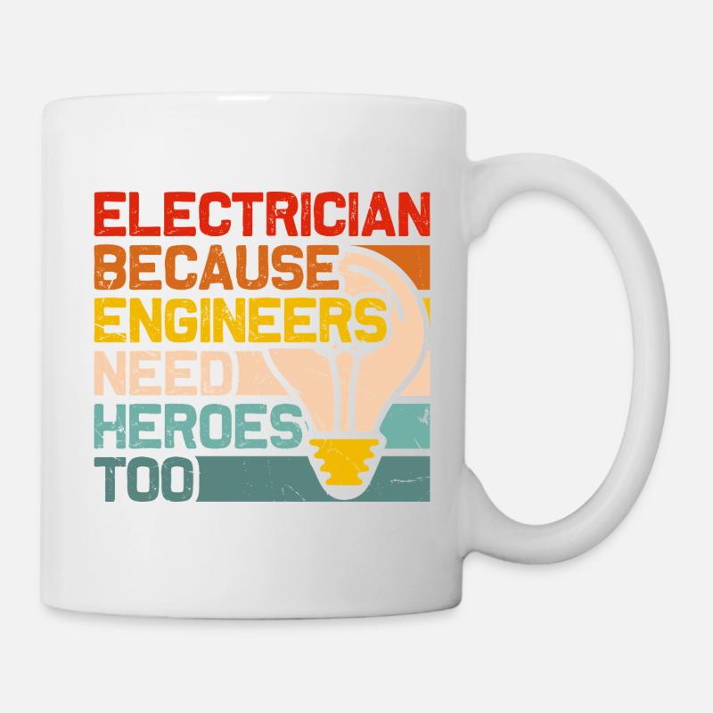 Electrician Heroes: Engineers Need Heroes Electric - Mug - white