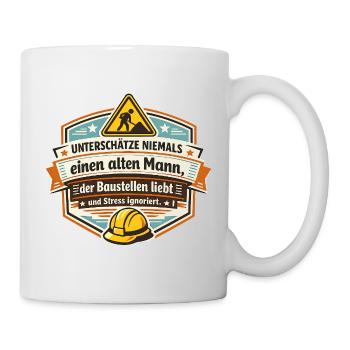 Unterschätze keinen alten Mann am Bau - Tasse - Weiß - Rechts