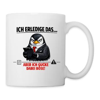 Pinguin Ich mach das aber ich gucke dabei böse - Tasse - Weiß - Rechts