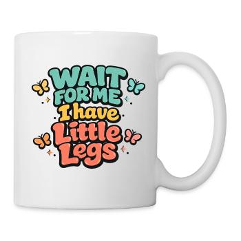 Attends-moi Petites Jambes Humour Enfant - Mug blanc - blanc - Droite