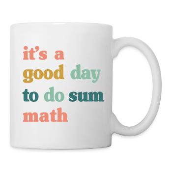 Good Day to Do Sum Math - Mug - white - Right