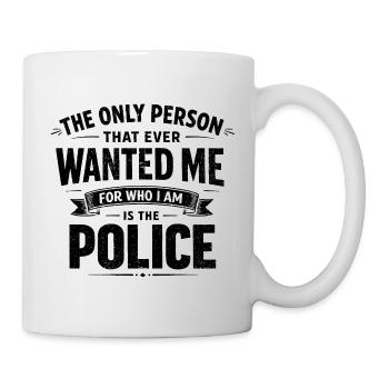 Humour La Police Me Veut Pour Qui Je Suis - Mug blanc - blanc - Droite