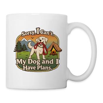 Sorry, bin schon mit dem Hund verplant! - Tasse - Weiß - Rechts