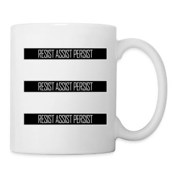 Resist Assist Persist Activism Motivation Logo - Mug - white - Right