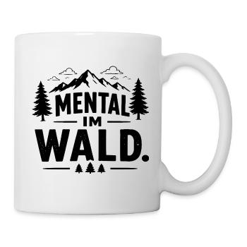  Mental Im Wald Spruch Für Wanderer Natur Berge - Tasse - Weiß - Rechts