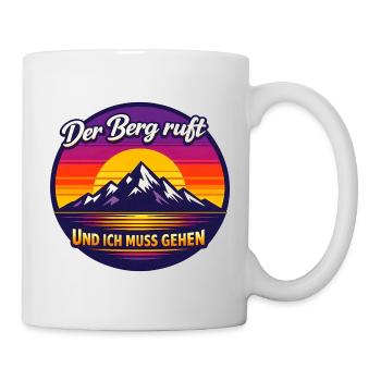 Berg ruft: Ich muss gehen - Tasse - Weiß - Rechts