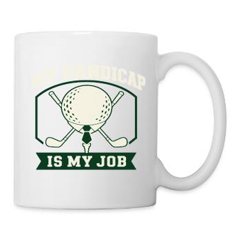 Golf Handicap Ist Mein Job - Tasse - Weiß - Rechts