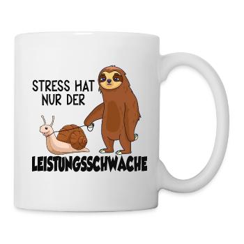 Stress Hat Nur Der Leistungsschwache Spruch - Tasse - Weiß - Rechts