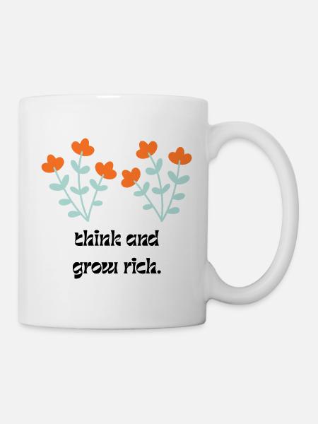 denke und wachse reich - Tasse - Weiß