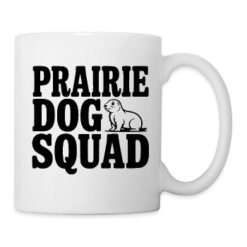 Prairie Dog Squad - Mug - white - Right