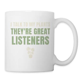 I Talk To My Plants Great Listeners - Mug - white - Right
