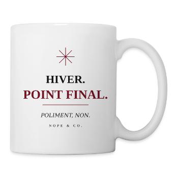 Winter, Final Point T-Shirt für den Winter - Tasse - Weiß - Rechts