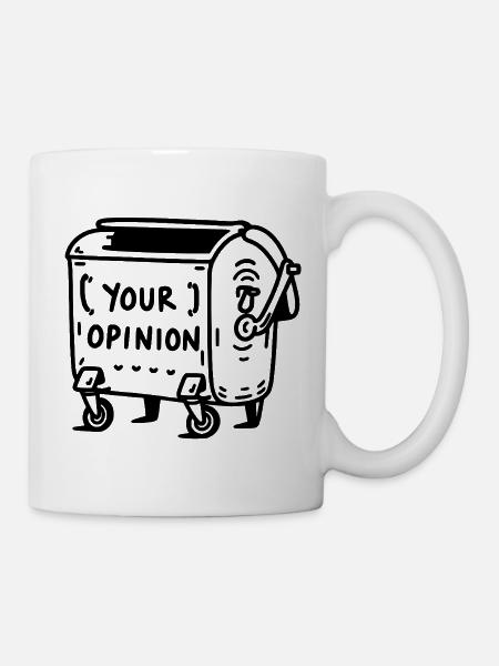 Deine Meinung | Lustiges, sarkastisches Design - Tasse - Weiß