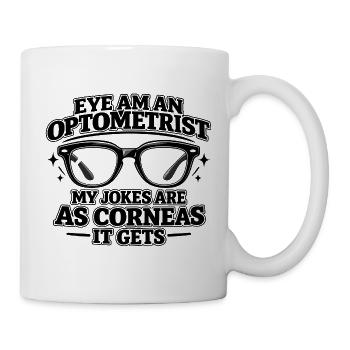 Lustiges Zitat eines Augenarztes für Optometrie - Tasse - Weiß - Rechts