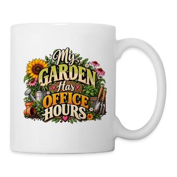 My Garden Has Office Hours - Tasse - Weiß - Rechts