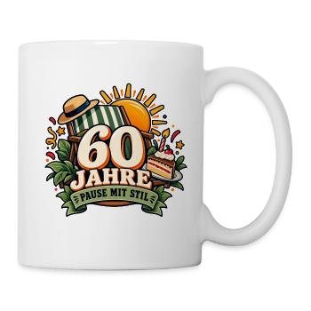 60 Jahre – Pause mit Stil - Tasse - Weiß - Rechts