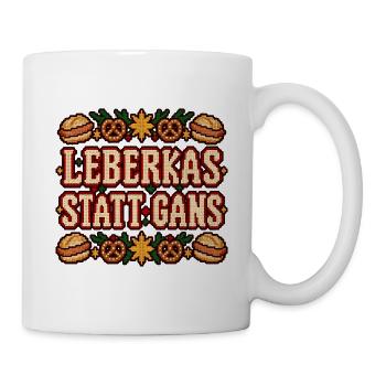 Leberkas statt Gans - Tasse - Weiß - Rechts
