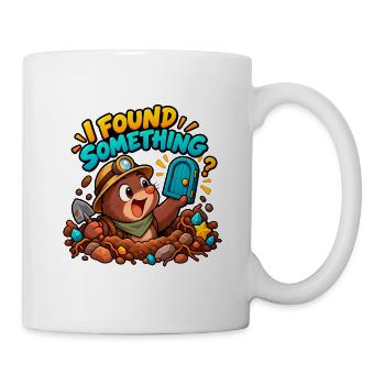 ICH HABE ETWAS GEFUNDEN! - Tasse - Weiß - Rechts