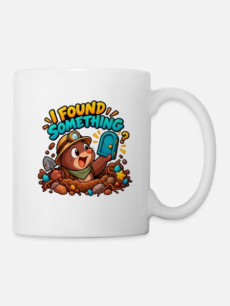 ICH HABE ETWAS GEFUNDEN! - Tasse - Weiß