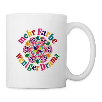 Mehr Farbe Weniger Drama – Buntes Statement - Tasse - Weiß - Rechts