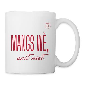 Mangs wè, streichelt nicht – Sallands-Dialekt - Tasse - Weiß - Rechts