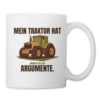 Mein Traktor hat mehr PS als du Argumente – Trakto - Tasse - Weiß - Rechts