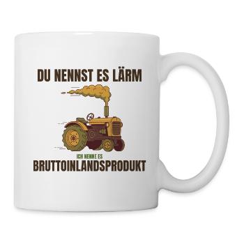 Lärm? Ich nenne es Bruttoinlandsprodukt! - Tasse - Weiß - Rechts