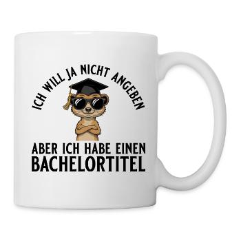 Bachelortitel Will nicht angeben Bachelorabschluss - Tasse - Weiß - Rechts