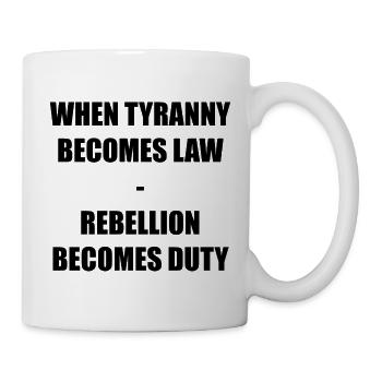WHEN TYRANNY - Tasse - Weiß - Rechts