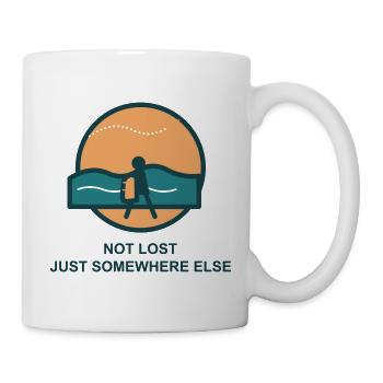 Not Lost Just Somewhere Else - Tasse - Weiß - Rechts