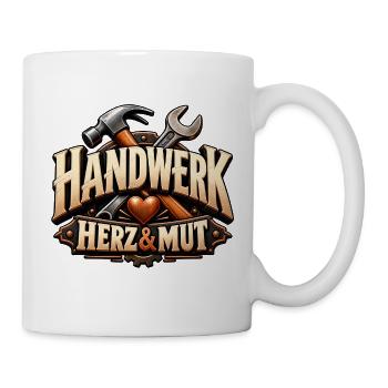 Handwerk, Herz & Mut Geschenk für Beruf Ausbildung - Tasse - Weiß - Rechts