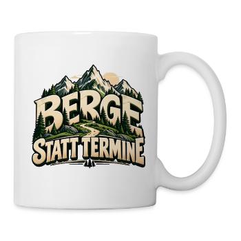 Berge statt Termine Geschenkidee für Naturfreunde - Tasse - Weiß - Rechts