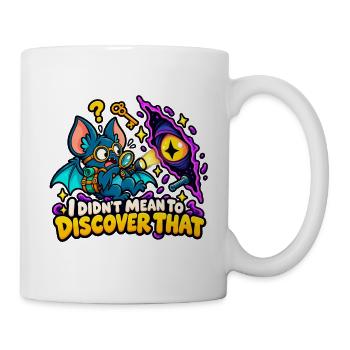 Es war nicht meine Absicht, das herauszufinden - Tasse - Weiß - Rechts