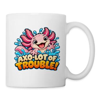 Axo-viel Ärger! - Lustiger und süßer Axolotl - Tasse - Weiß - Rechts